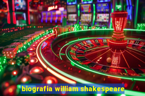 biografia william shakespeare